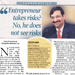 Entrepreneur takes risks? No, he does not see risks